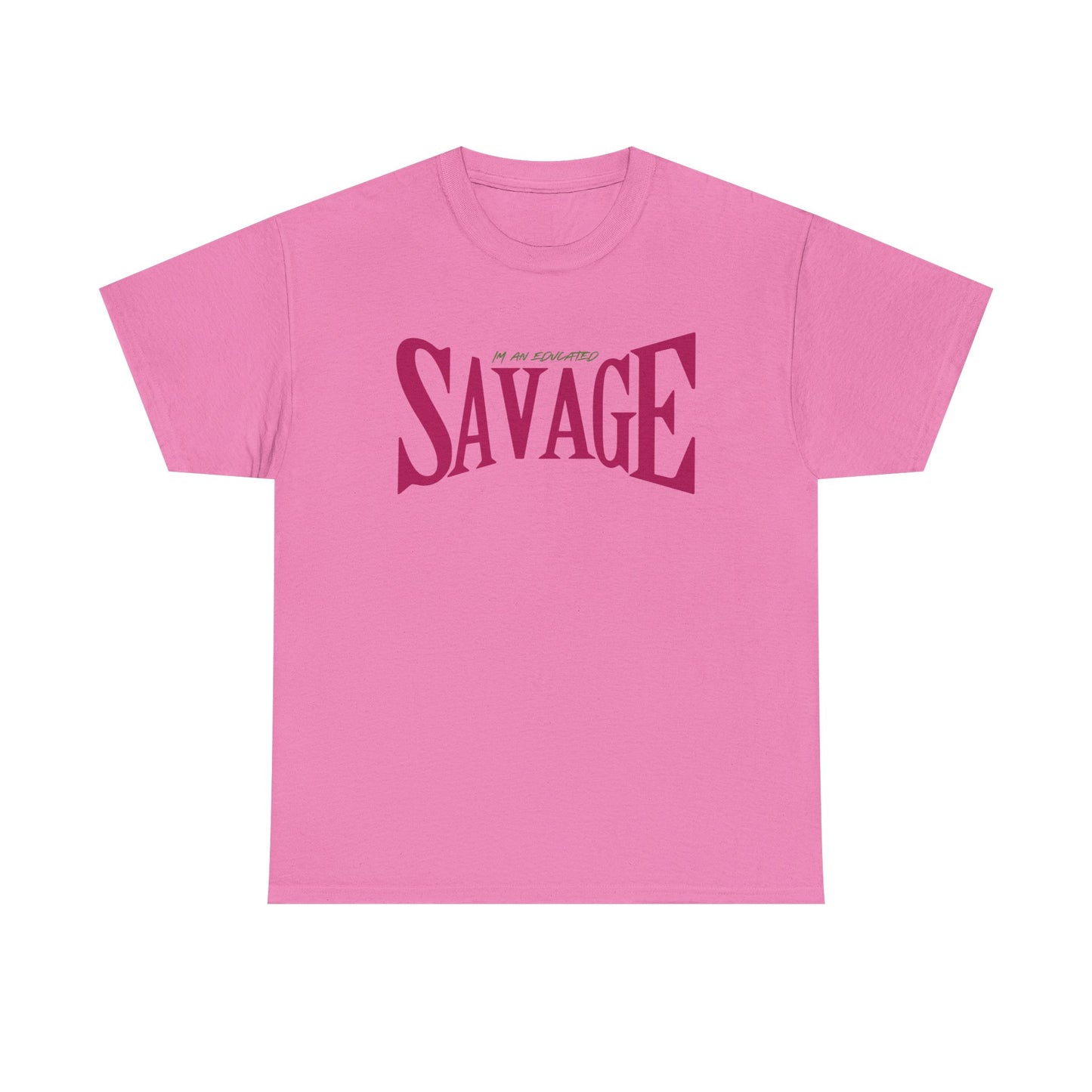 "I'm an Educated SAVAGE" Unisex Heavy Cotton Tee