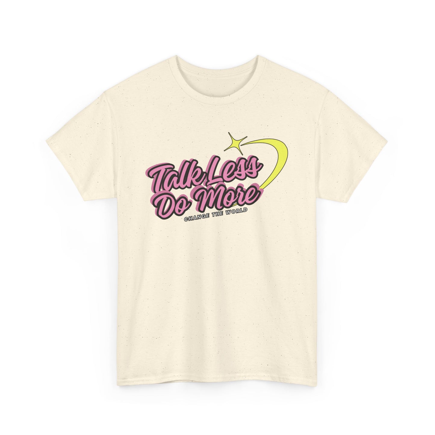 "Talk Less, Do More" Unisex Heavy Cotton Tee