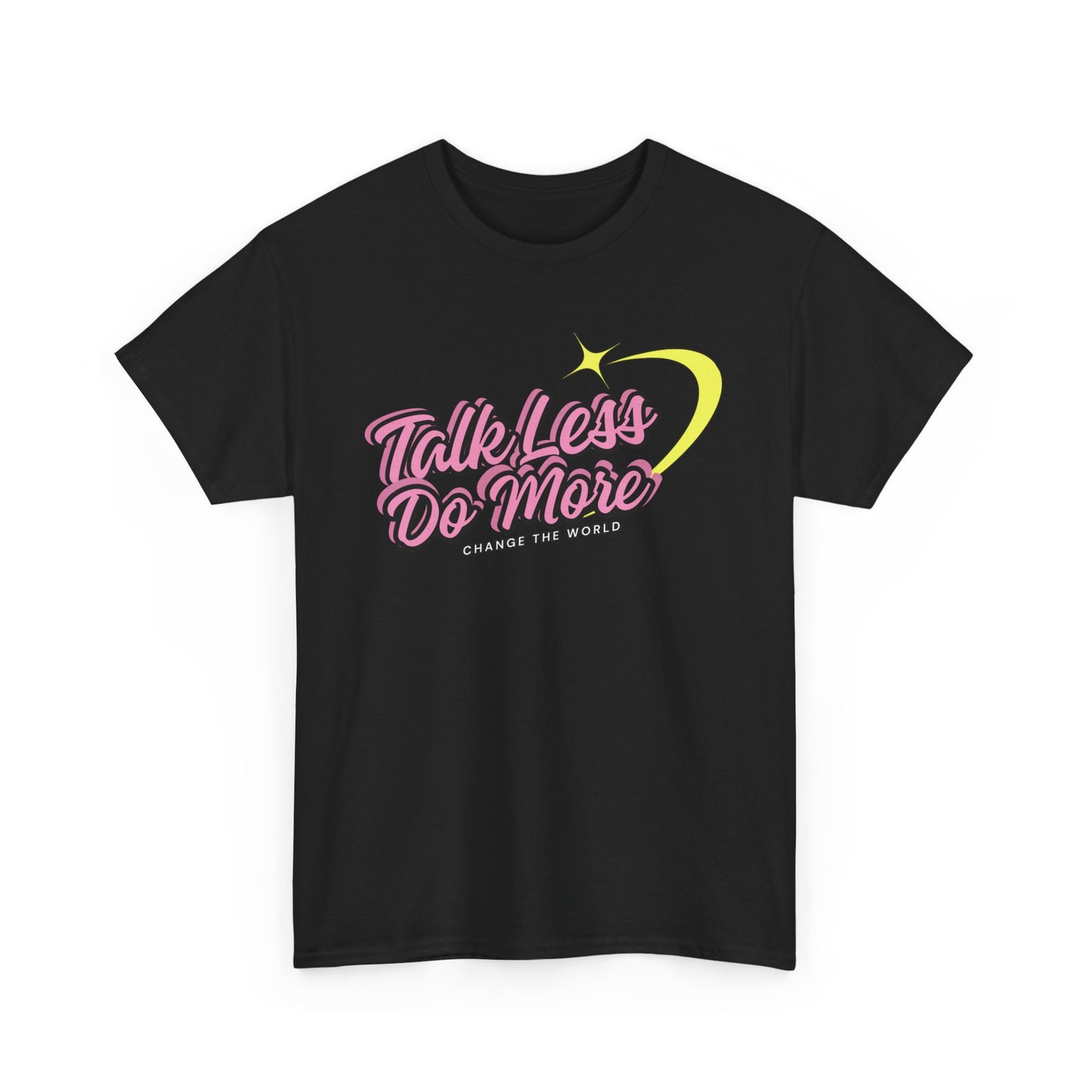 "Talk Less, Do More" Unisex Heavy Cotton Tee